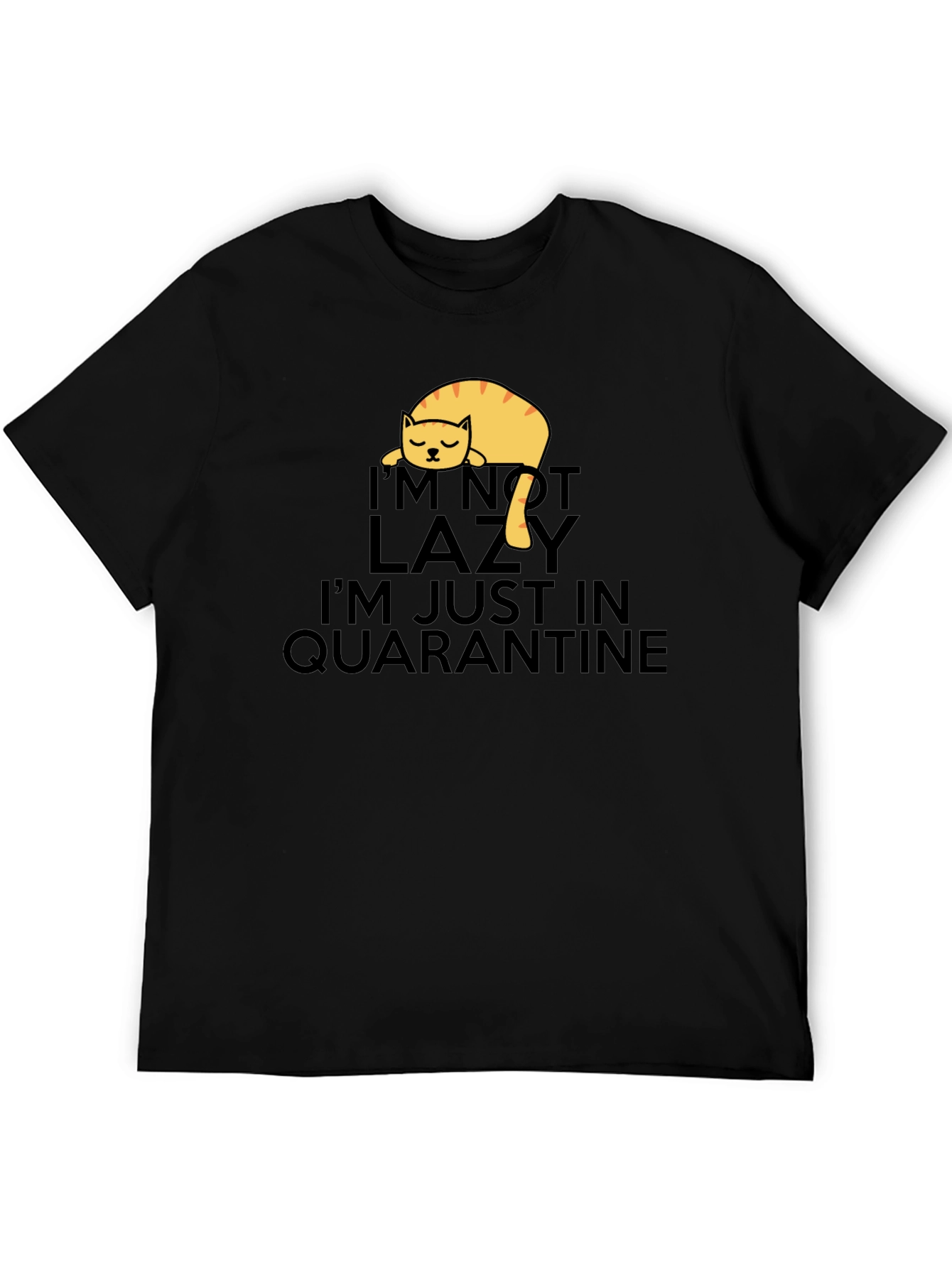 Quarantine Cat Graphic Tee - Im Not Lazy T-Shirt