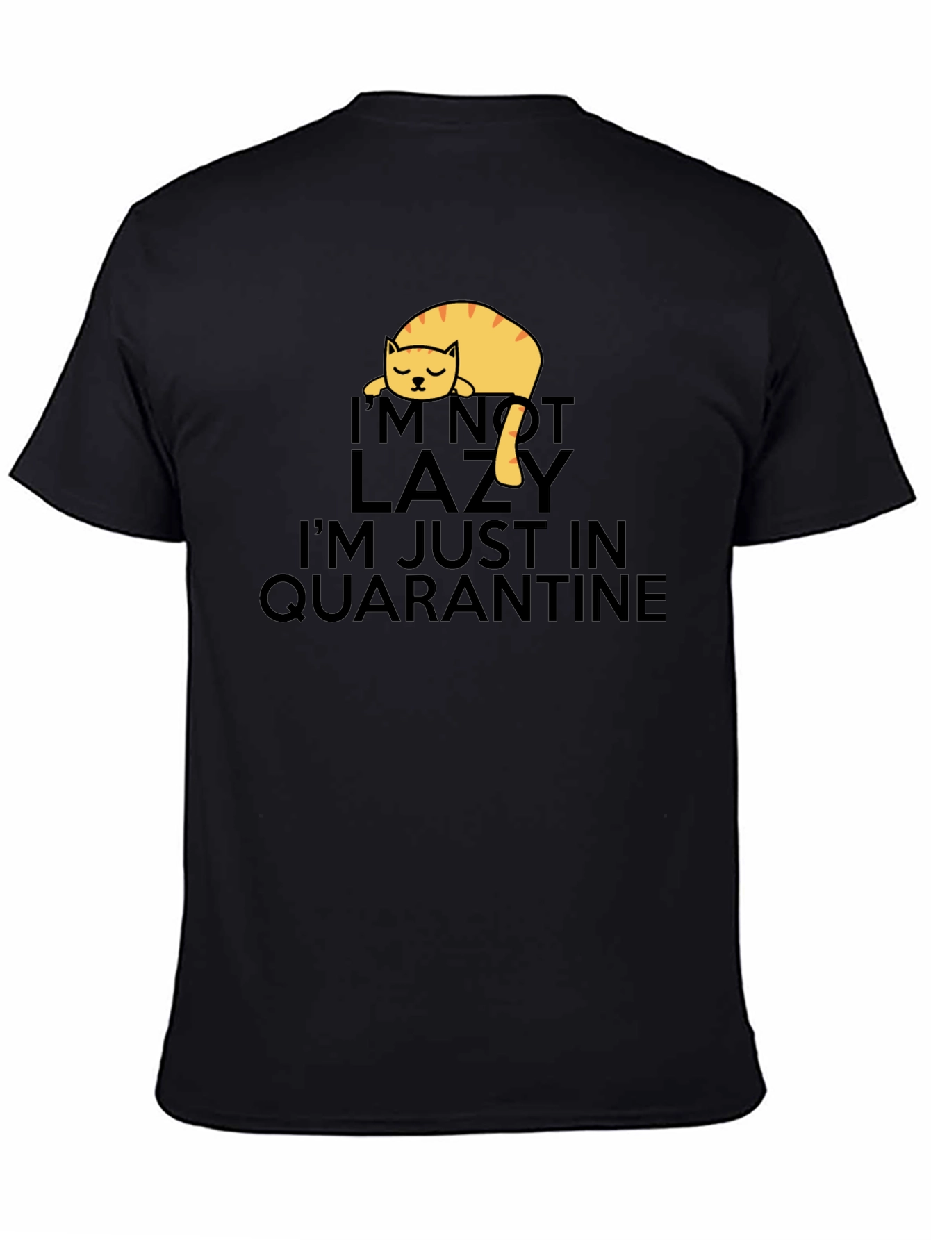 Quarantine Cat Graphic Tee - Im Not Lazy T-Shirt