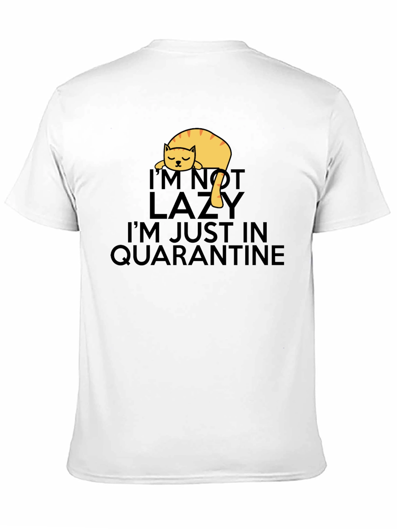Quarantine Cat Graphic Tee - Im Not Lazy T-Shirt