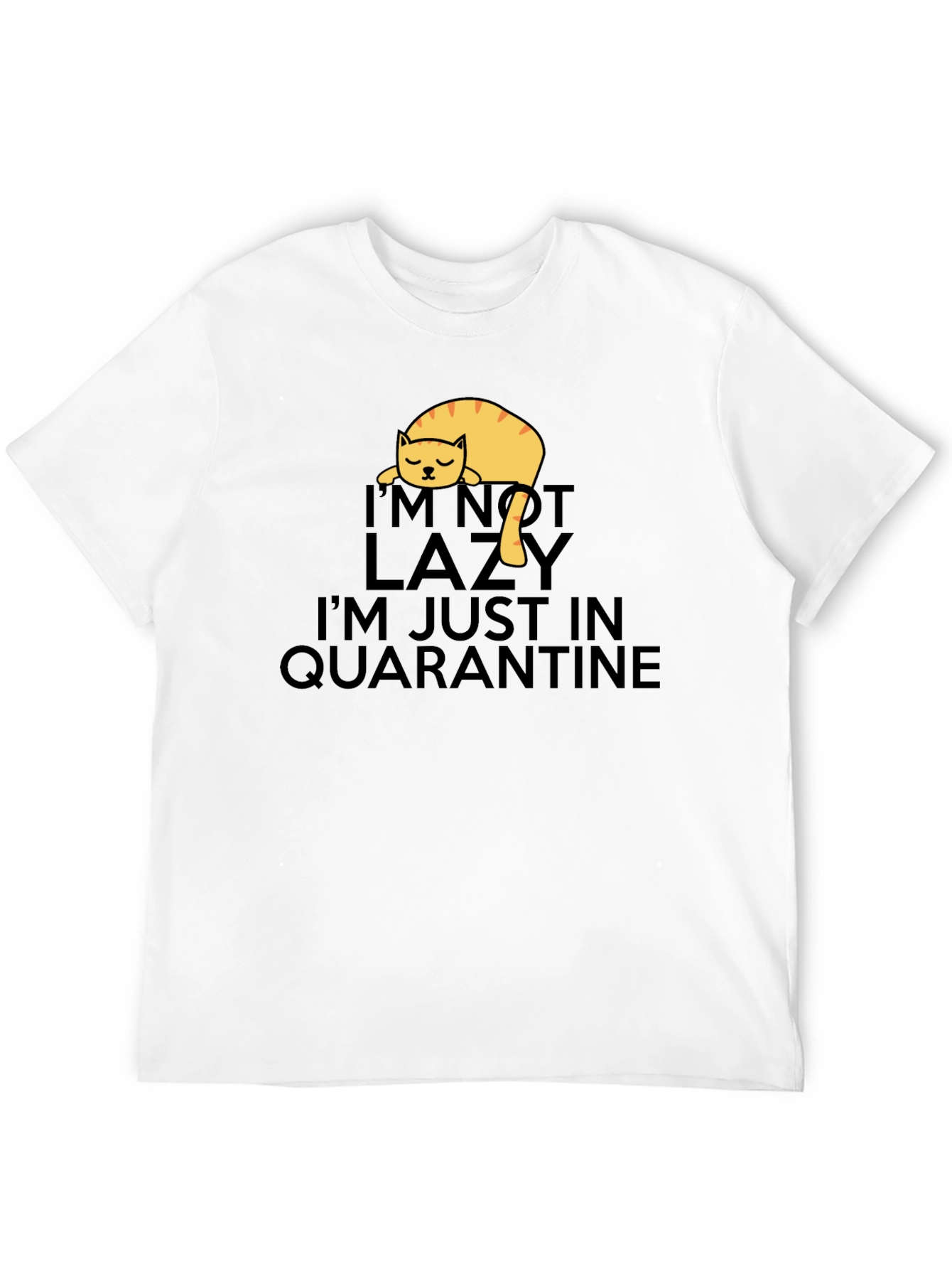 Quarantine Cat Graphic Tee - Im Not Lazy T-Shirt