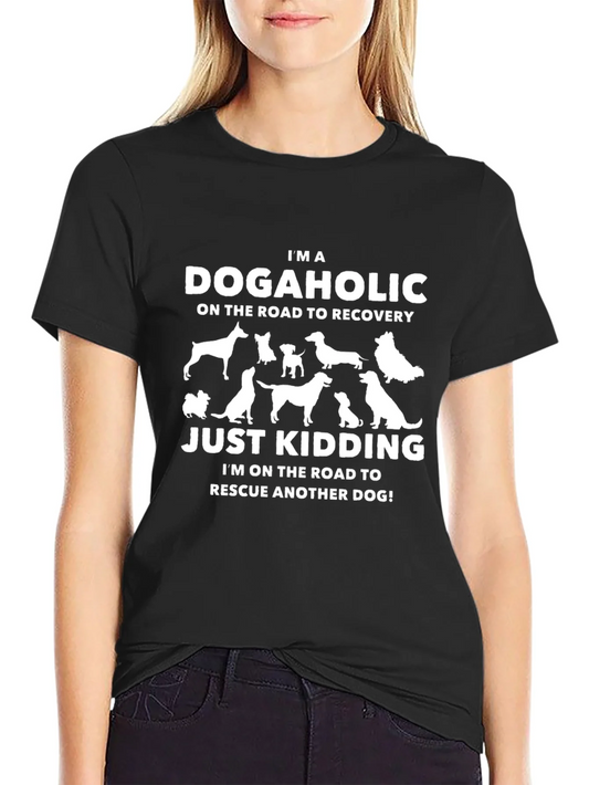 Dogaholic T-Shirt - Rescue Dog Lover Tee