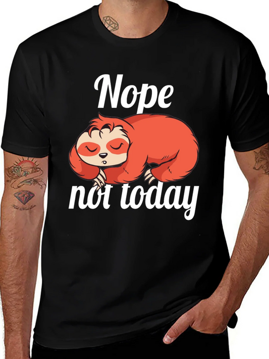 Nope Not Today Sloth Graphic Tee - Lazy Day T-Shirt