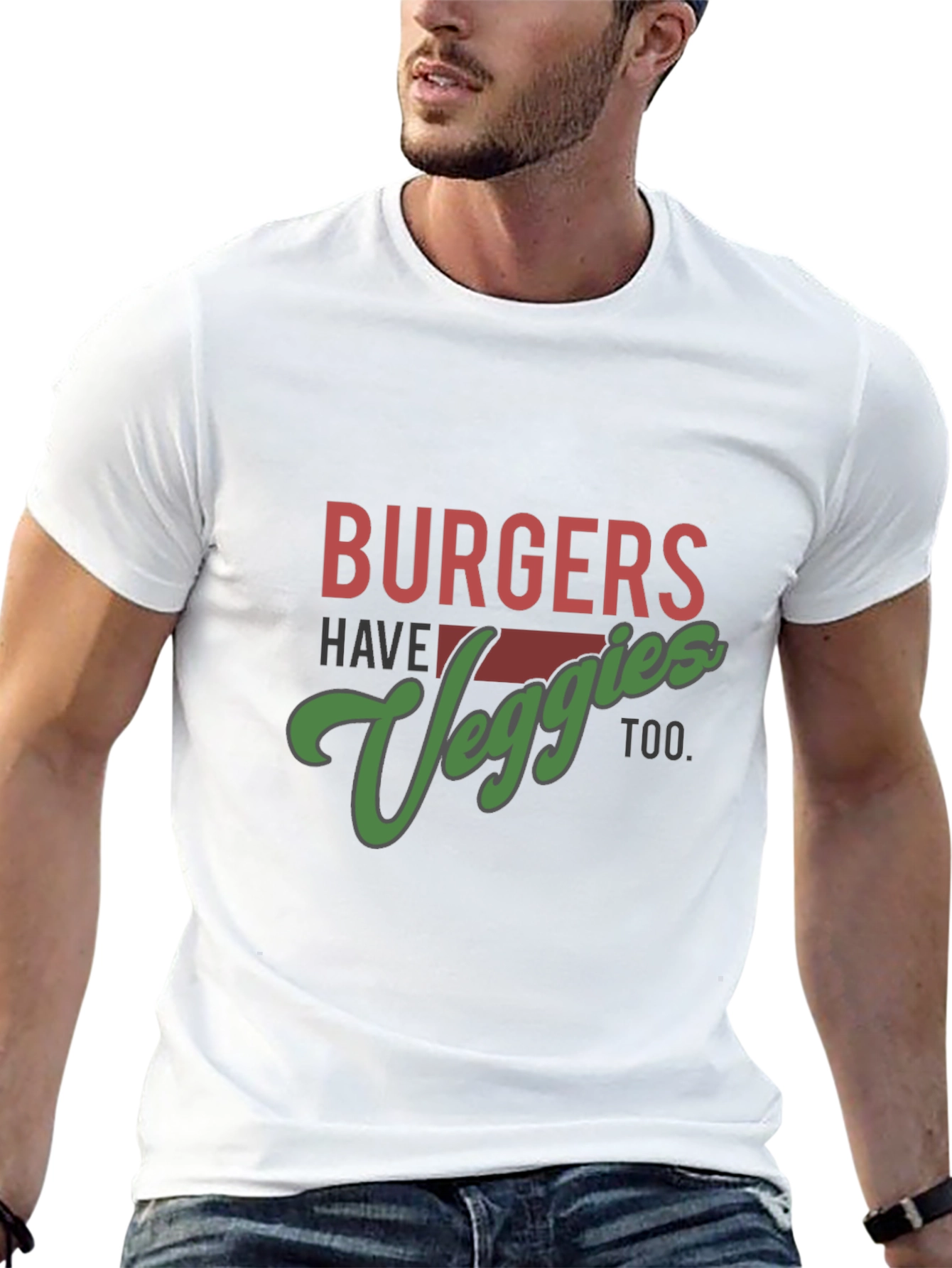 Burgers Have Veggies Too T-Shirt