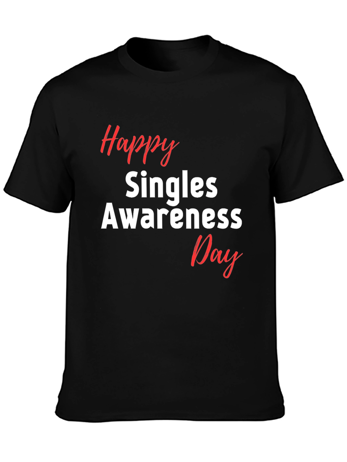 Happy Singles Awareness Day Black T-Shirt