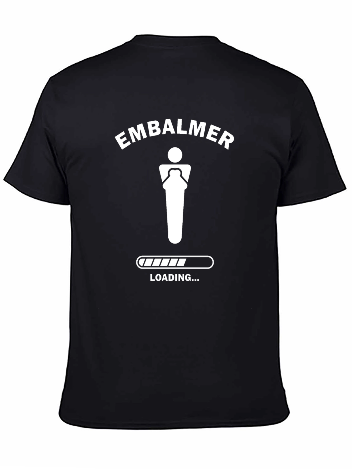 Embalmer Loading Graphic T-Shirt - Funny Mortician Tee