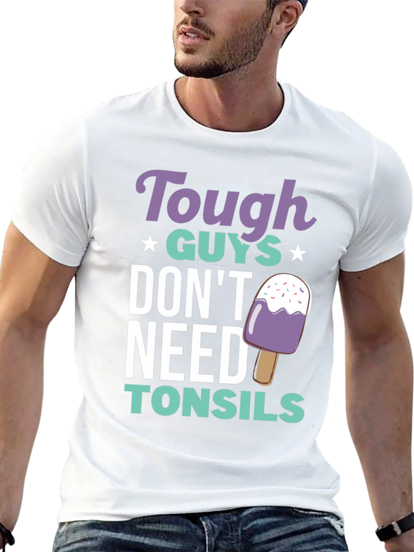 Tough Guys Dont Need Tonsils Graphic Tee