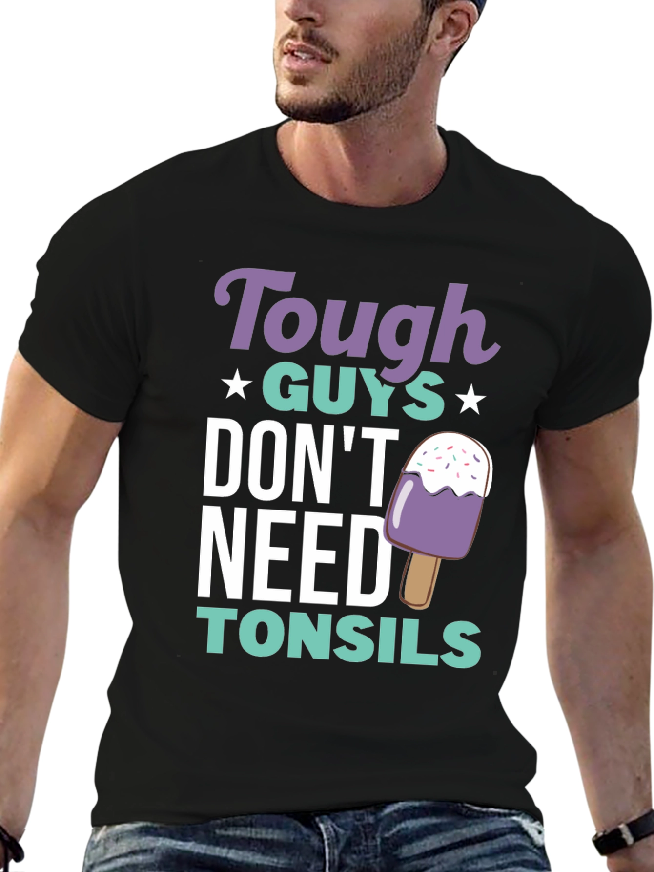 Tough Guys Dont Need Tonsils Graphic Tee