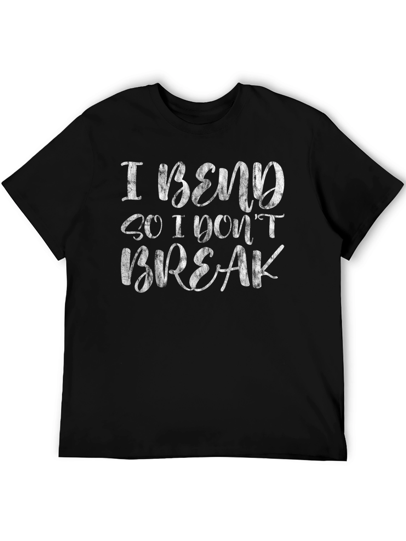 I Bend So I Dont Break Black Graphic T-Shirt
