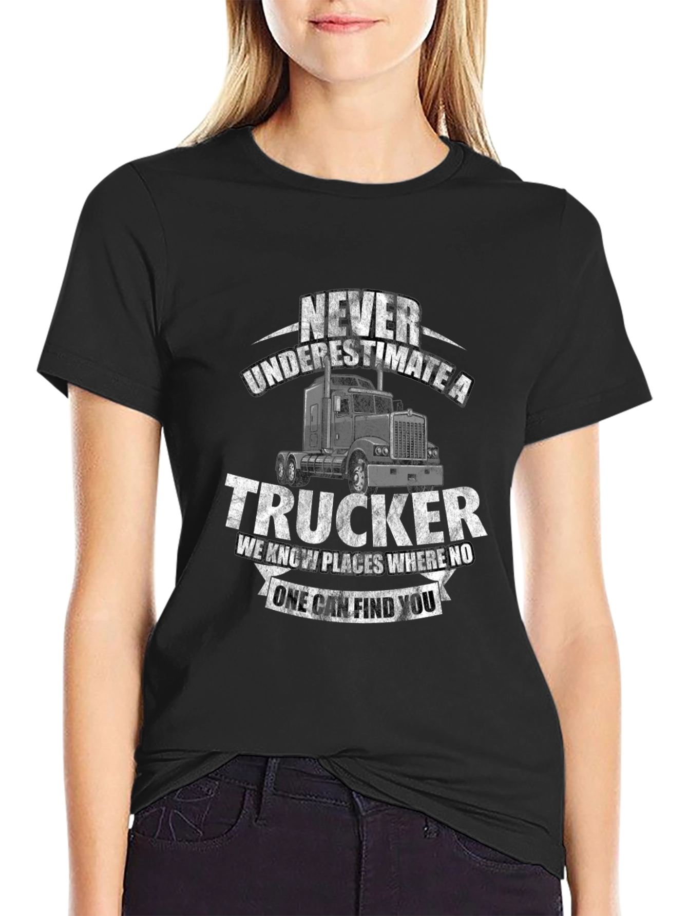 Never Underestimate a Trucker T-Shirt