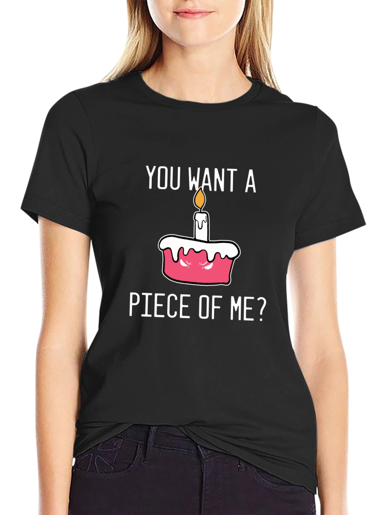 You Want A Piece of Me Funny Cake T-Shirt
