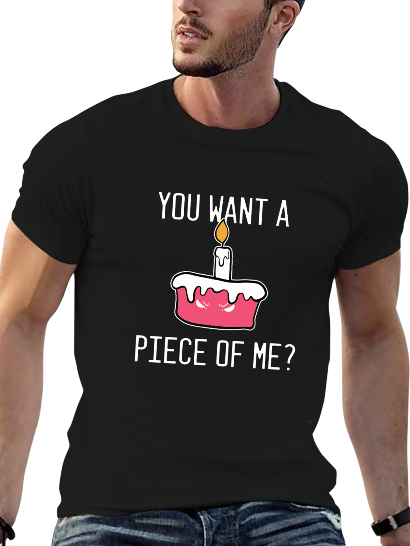 You Want A Piece of Me Funny Cake T-Shirt