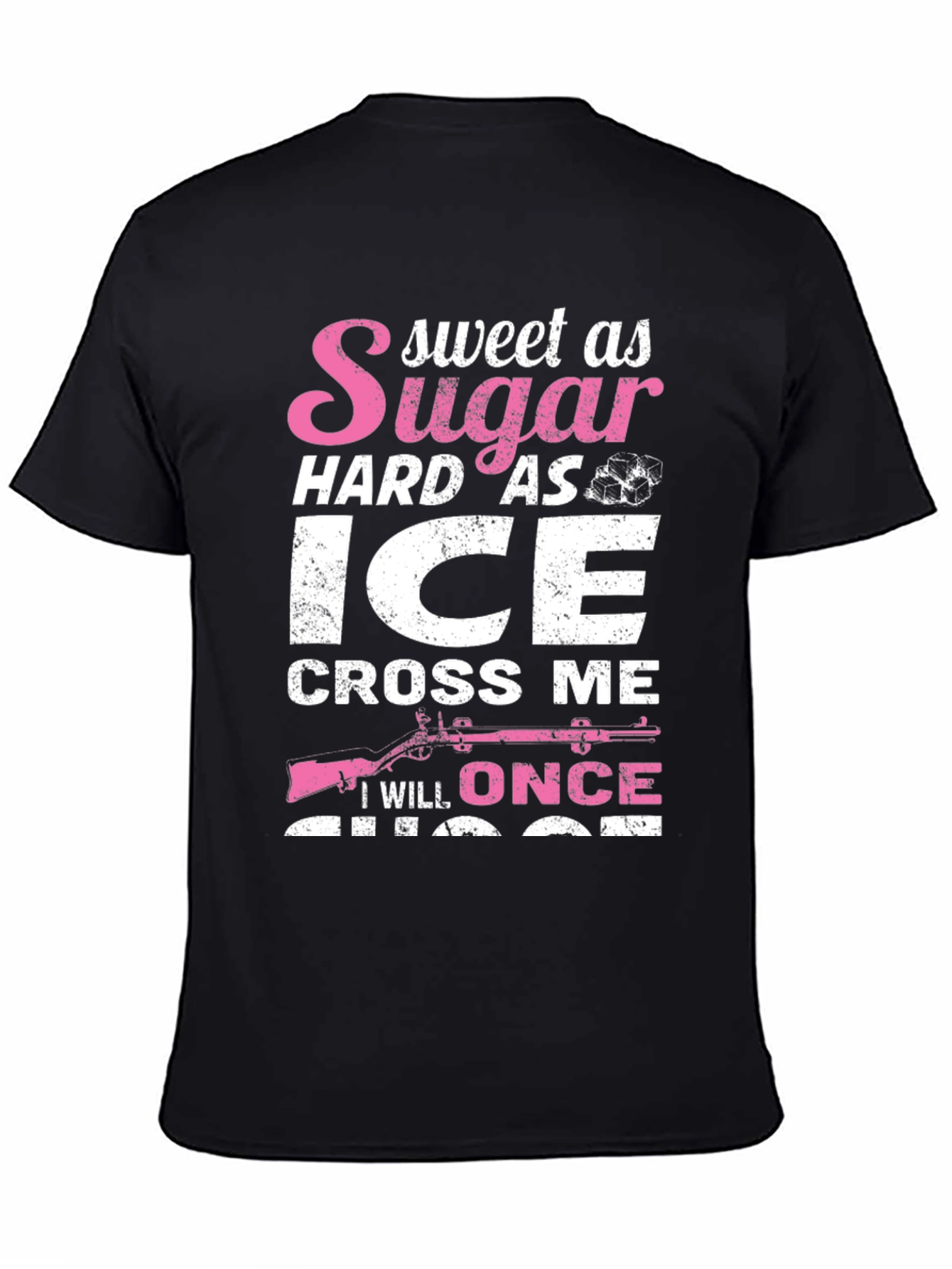 Sweet as Sugar Hard as Ice T-Shirt