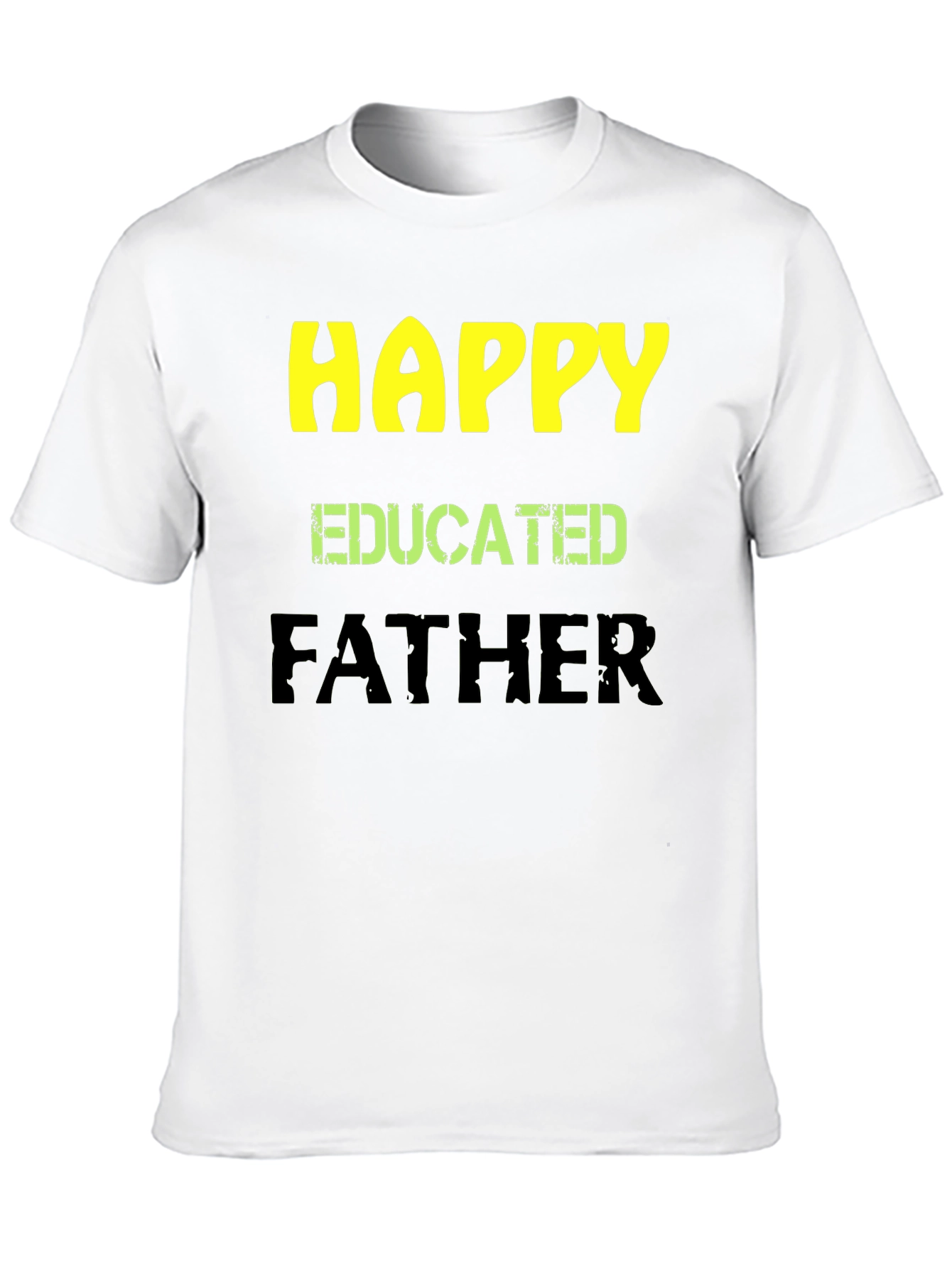 Happy Educated Father Graphic T-Shirt