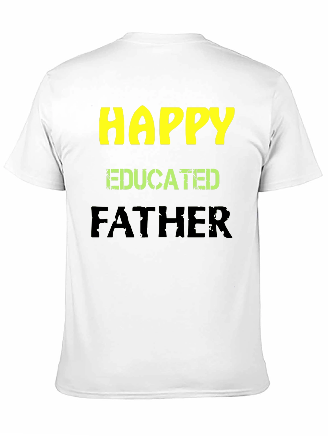 Happy Educated Father Graphic T-Shirt