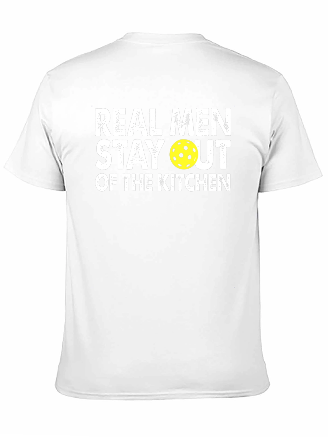 Real Men Stay Out of the Kitchen Pickleball T-Shirt