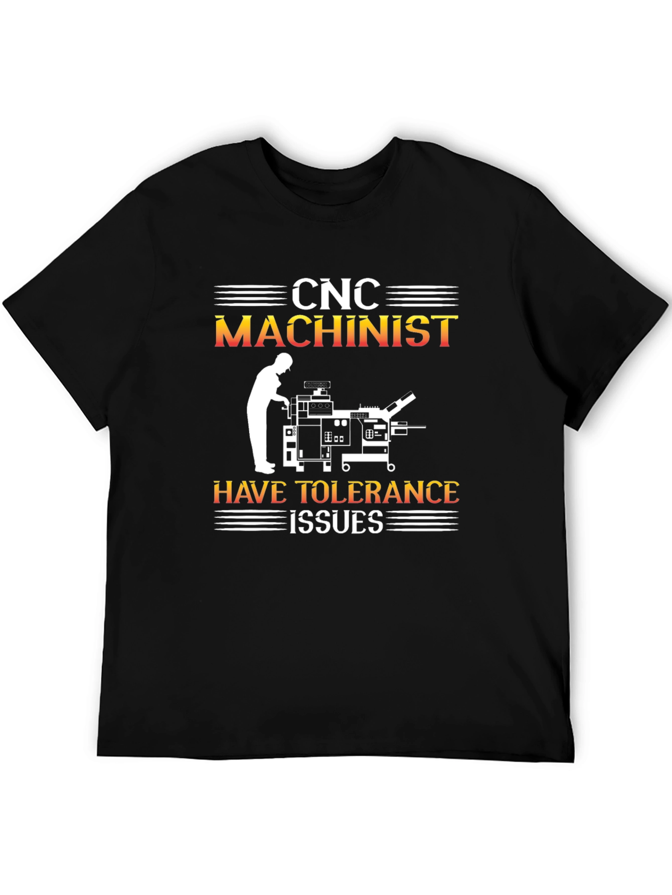 CNC Machinist Tolerance Issues Graphic T-Shirt