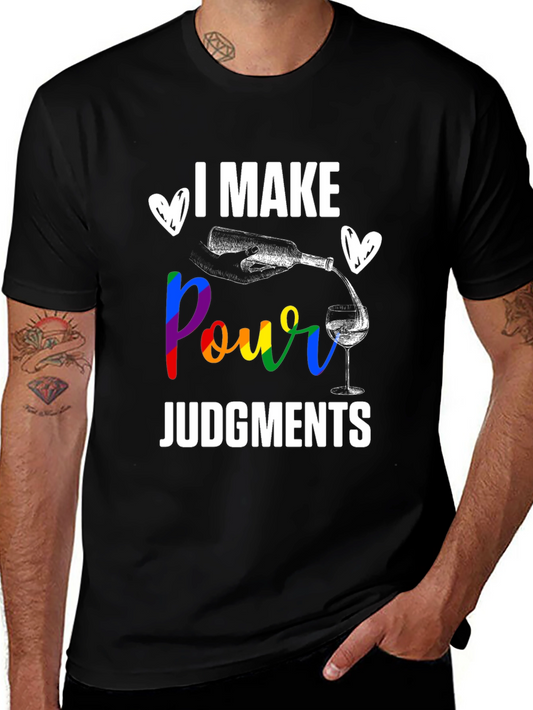 I Make Pour Judgments T-Shirt - Wine Lover Gift