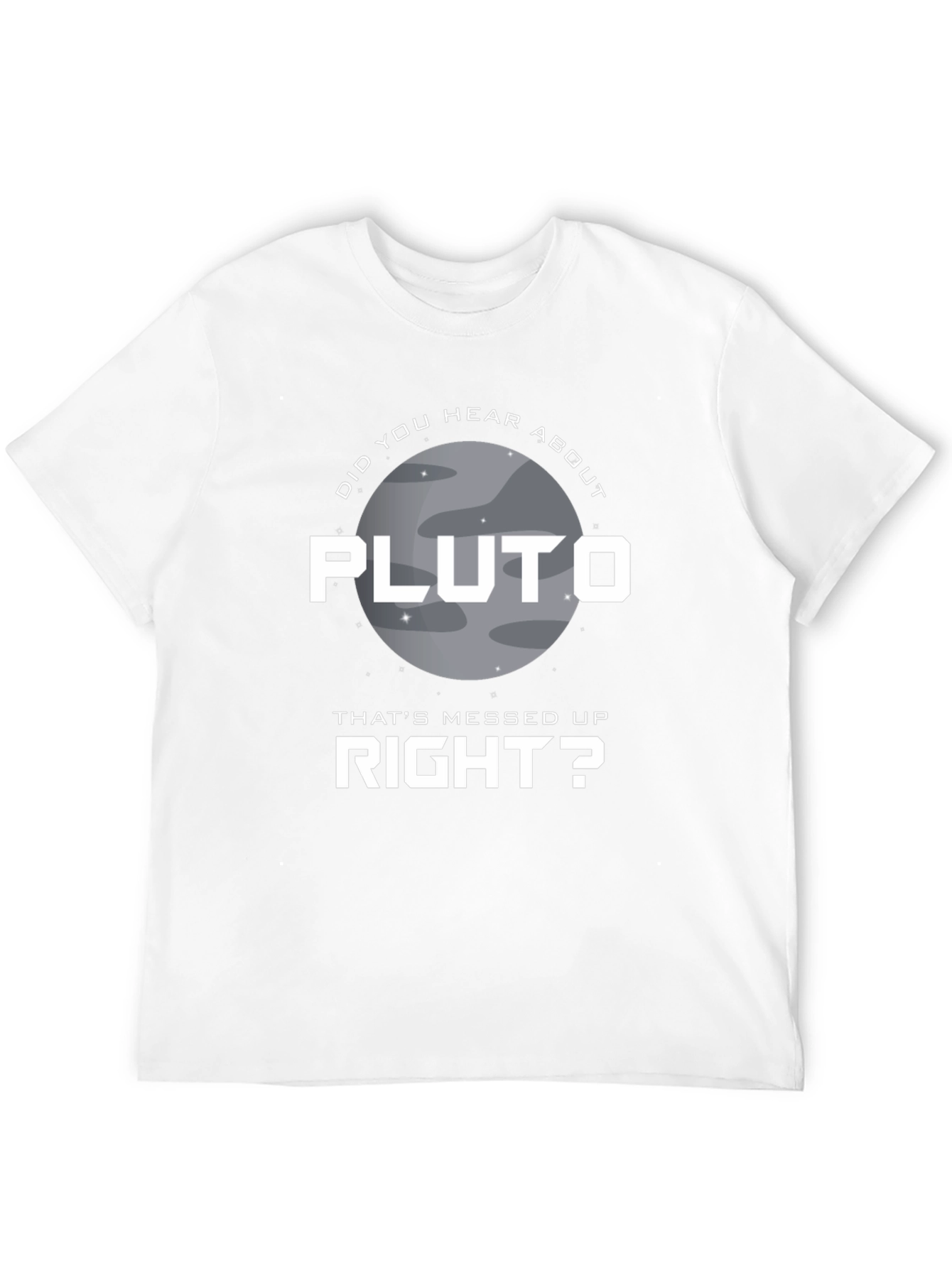 Pluto Thats Messed Up T-Shirt