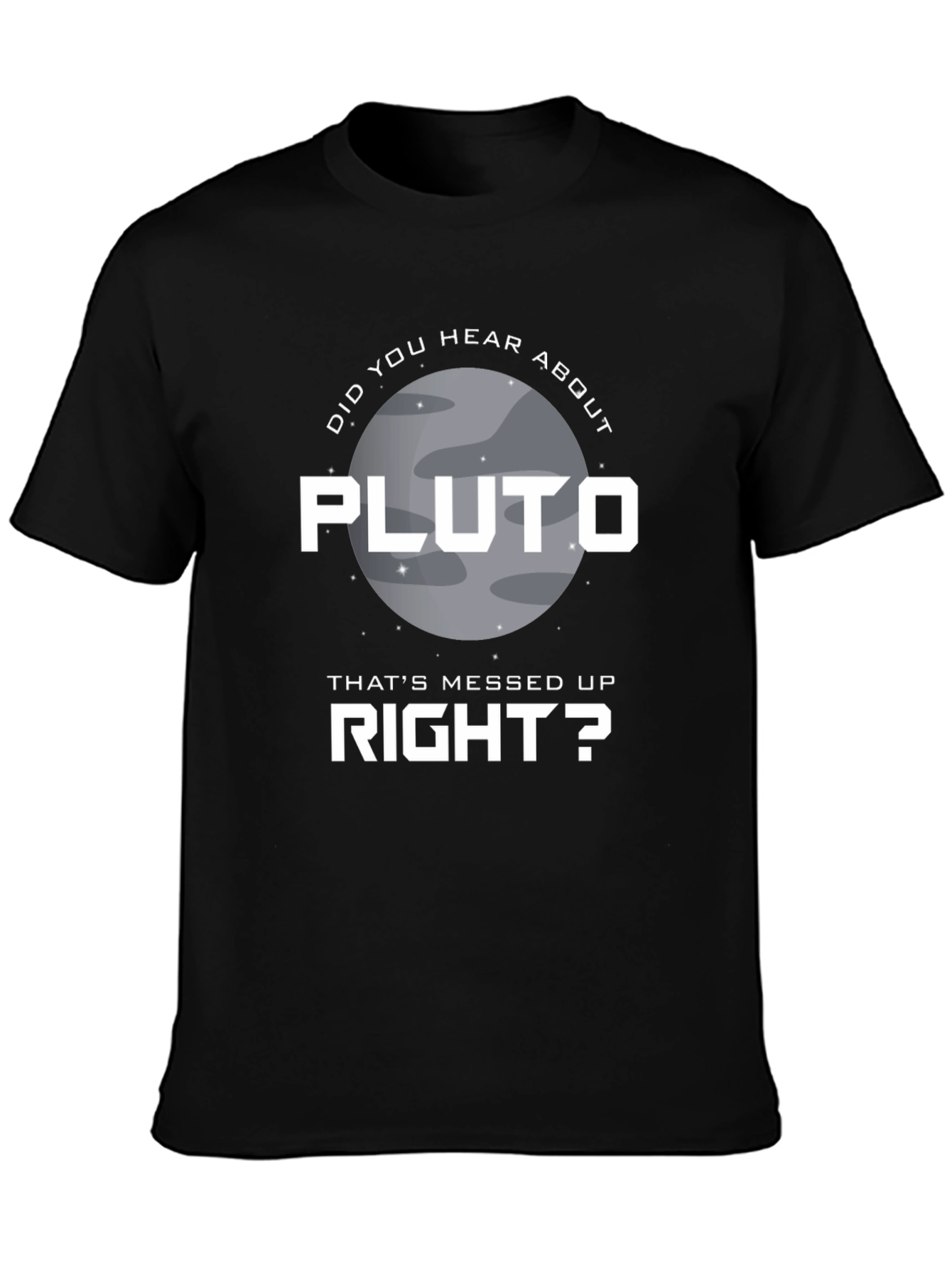 Pluto Thats Messed Up T-Shirt