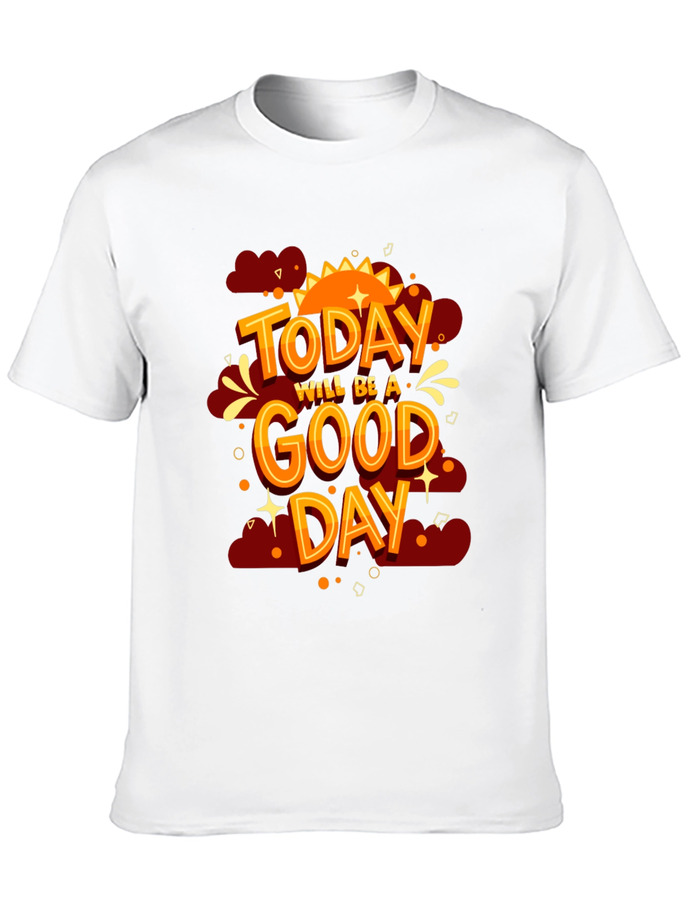 Positive Vibes T-Shirt: Today Will Be A Good Day