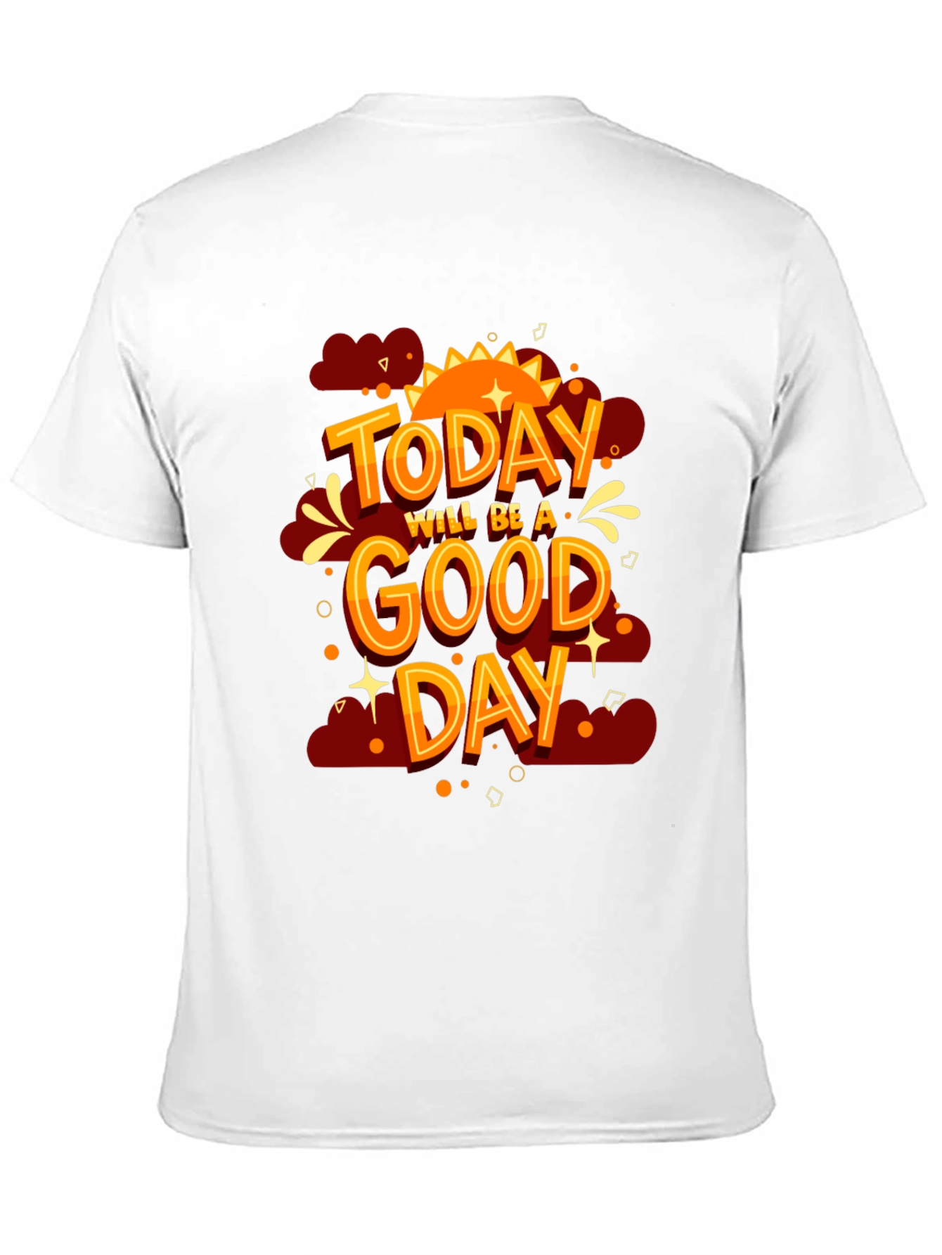 Positive Vibes T-Shirt: Today Will Be A Good Day