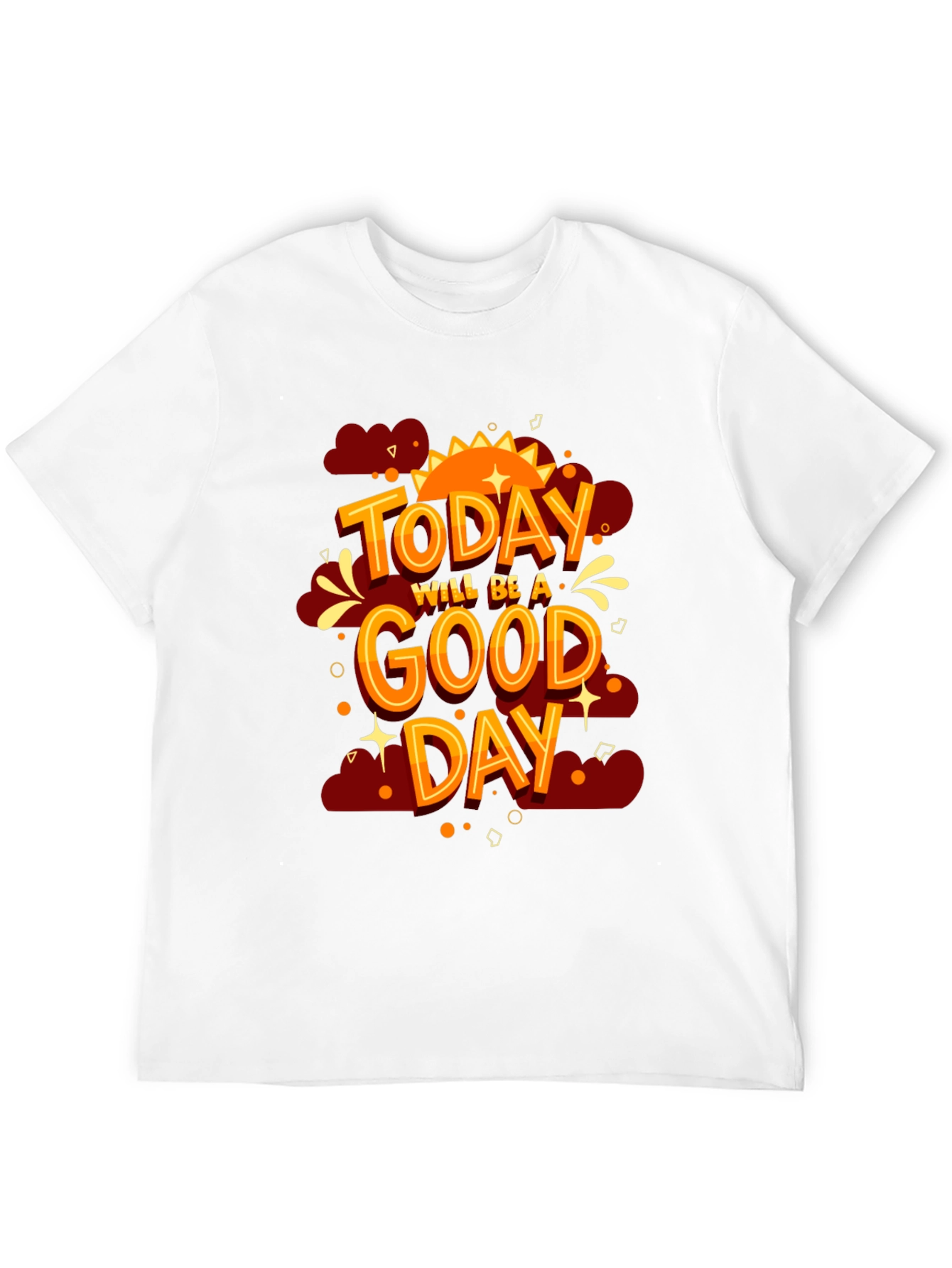 Positive Vibes T-Shirt: Today Will Be A Good Day