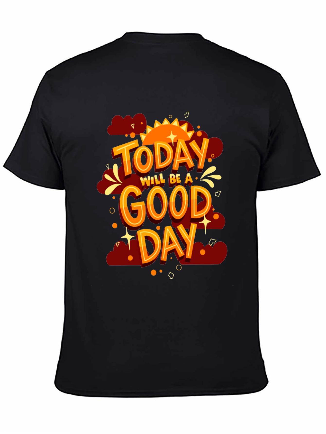 Positive Vibes T-Shirt: Today Will Be A Good Day