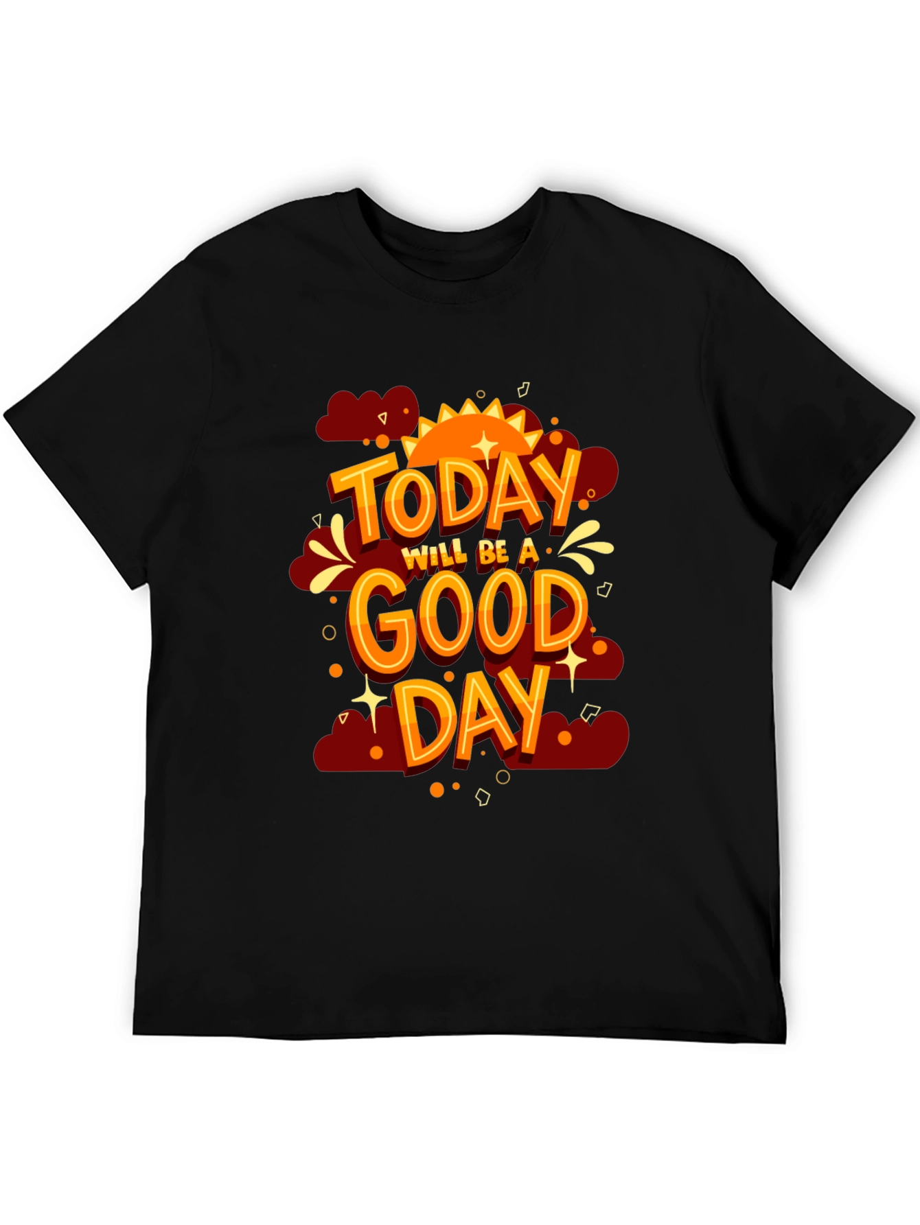 Positive Vibes T-Shirt: Today Will Be A Good Day