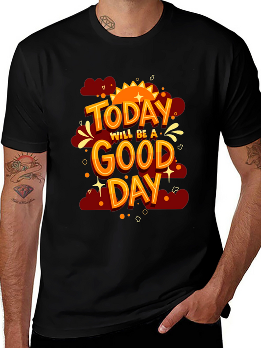Positive Vibes T-Shirt: Today Will Be A Good Day