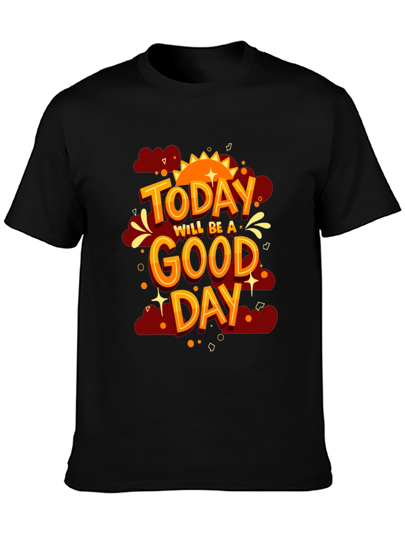 Positive Vibes T-Shirt: Today Will Be A Good Day