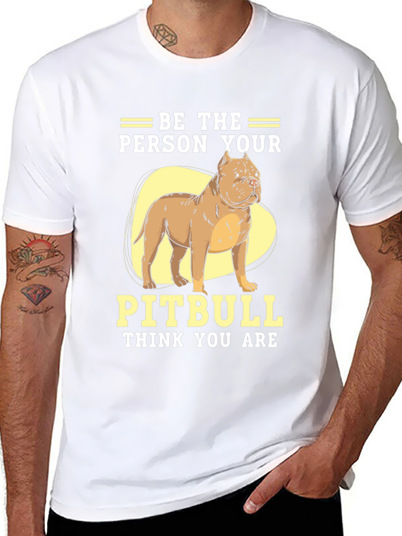 Be The Person Your Pitbull Thinks You Are T-Shirt