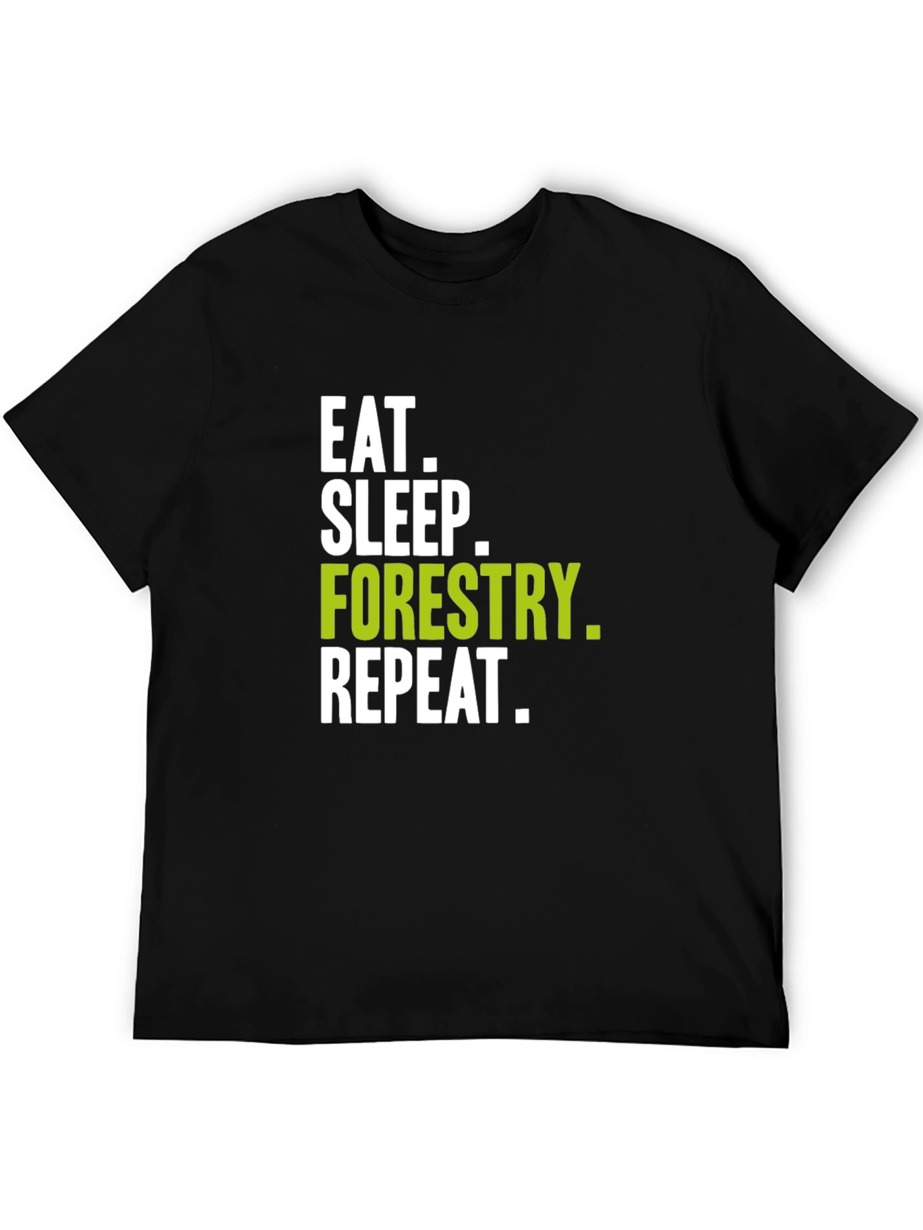 Eat Sleep Forestry Repeat Graphic Tee