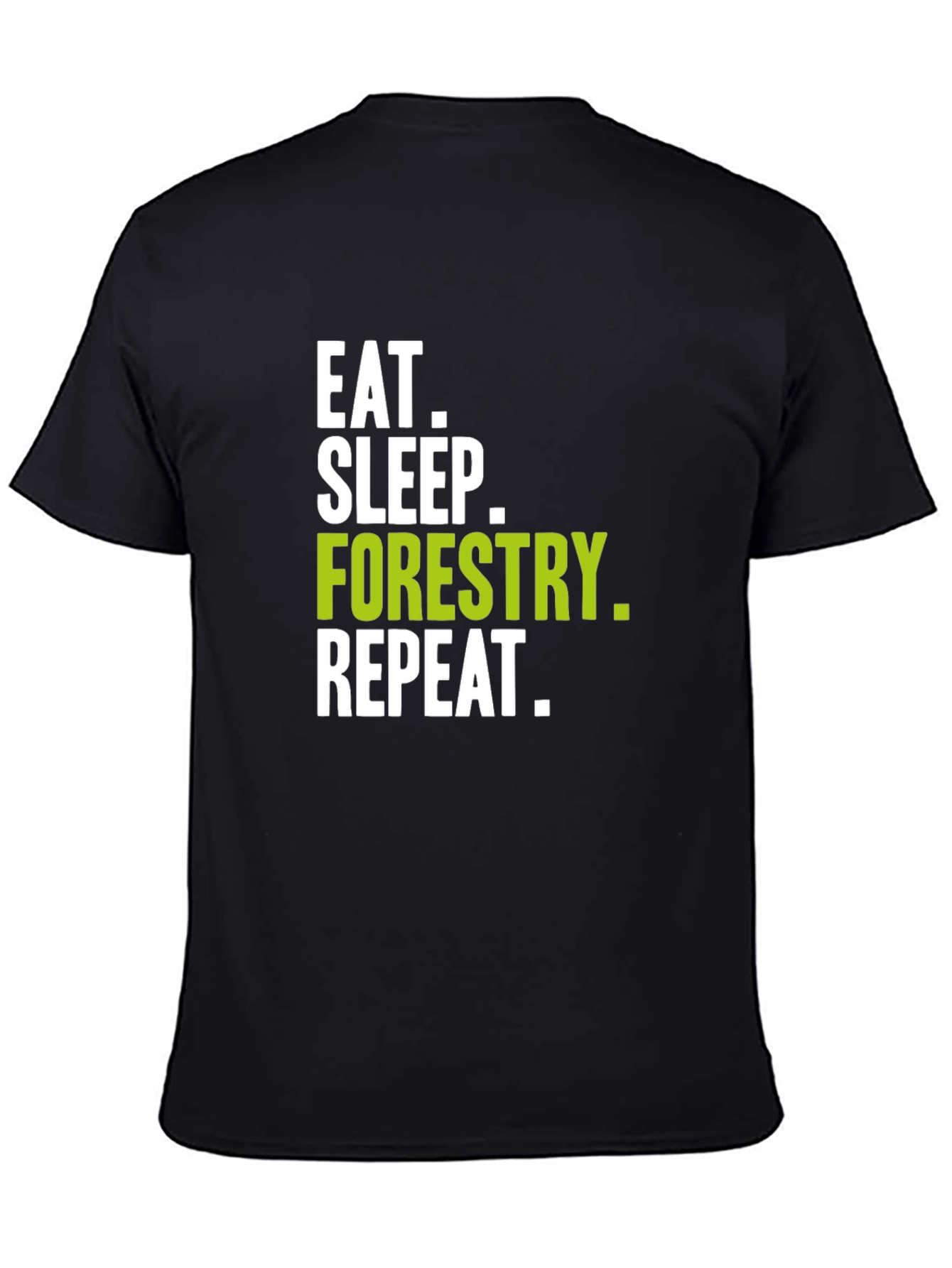 Eat Sleep Forestry Repeat Graphic Tee
