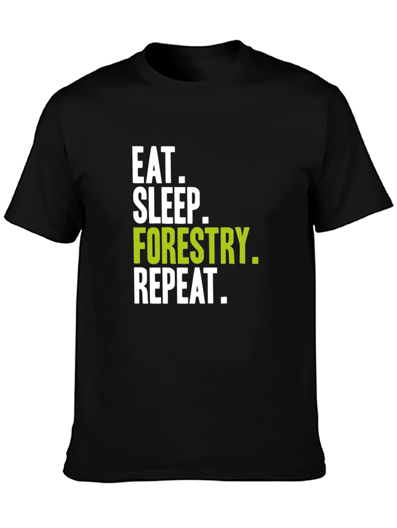 Eat Sleep Forestry Repeat Graphic Tee