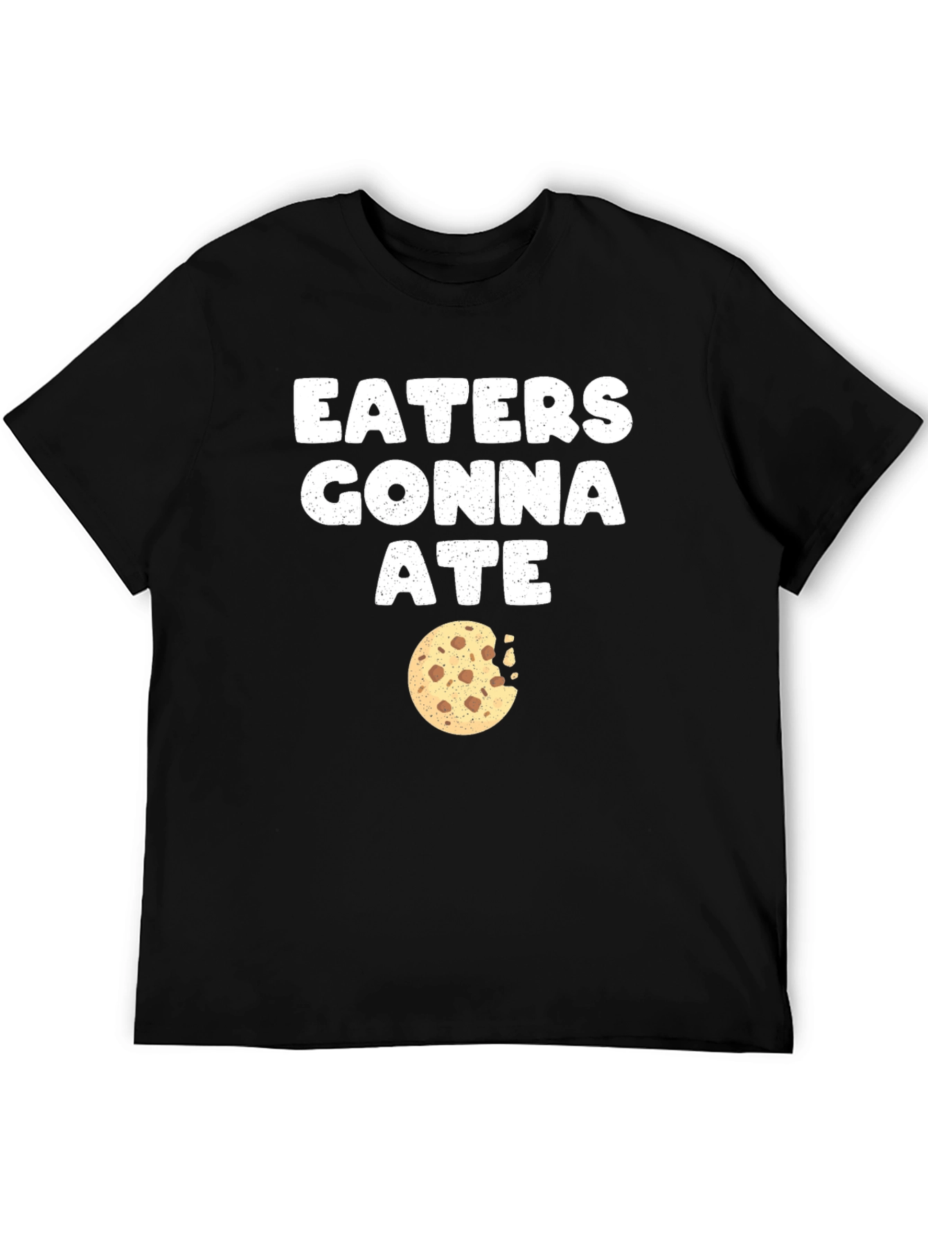 Eaters Gonna Ate Cookie T-Shirt