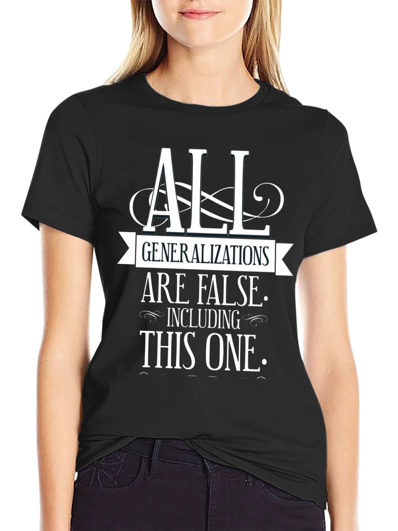 All Generalizations Are False Funny T-Shirt