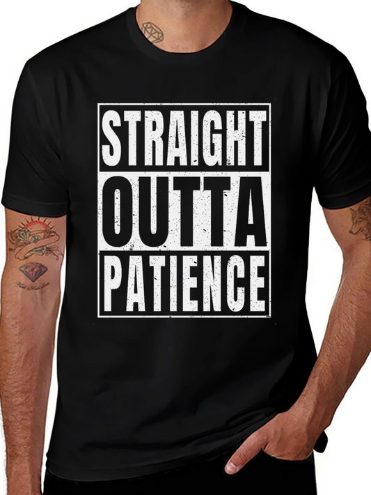Straight Outta Patience T-Shirt