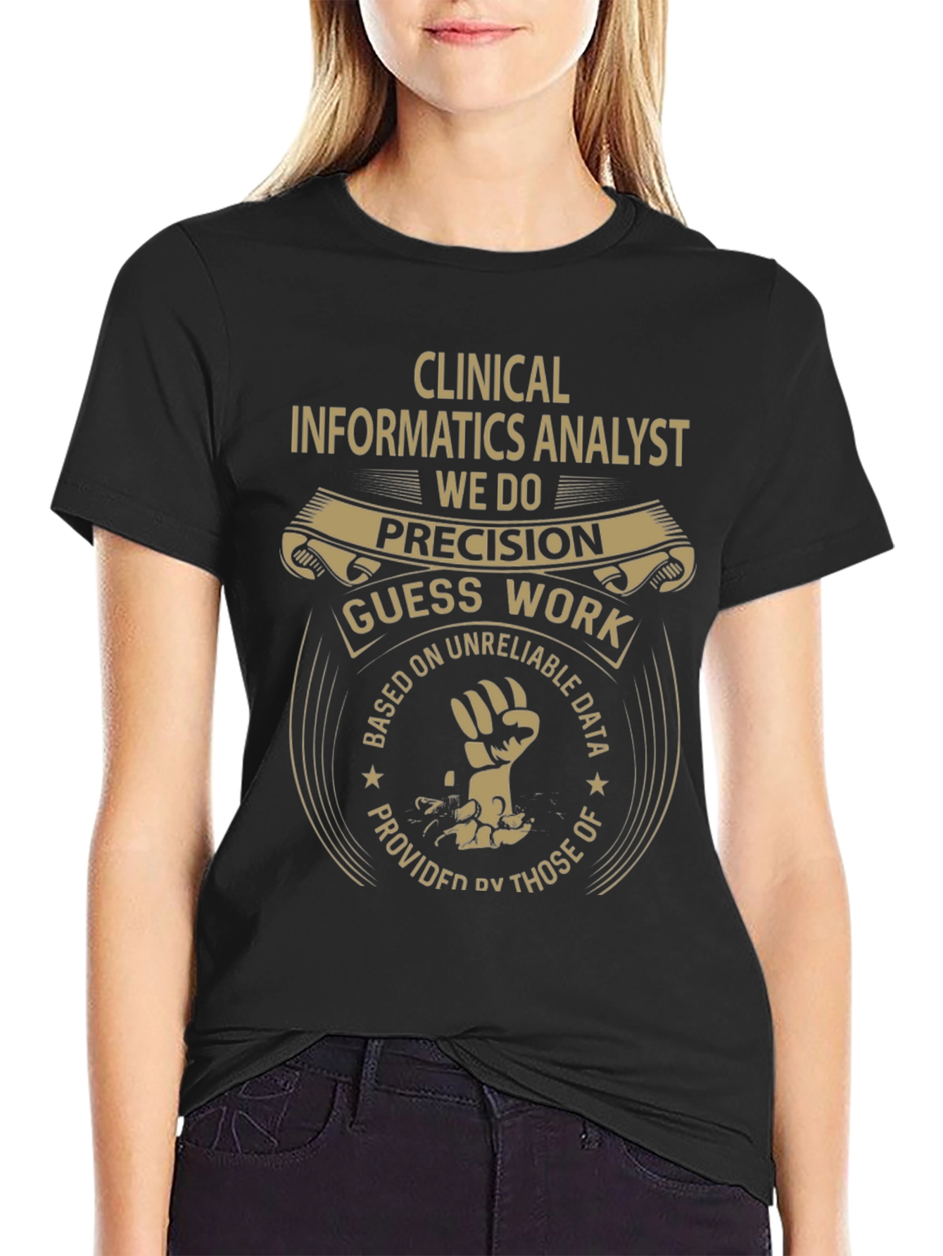 Clinical Informatics Analyst Precision T-Shirt