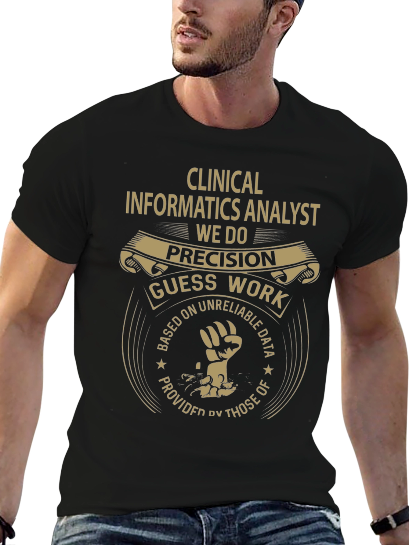 Clinical Informatics Analyst Precision T-Shirt