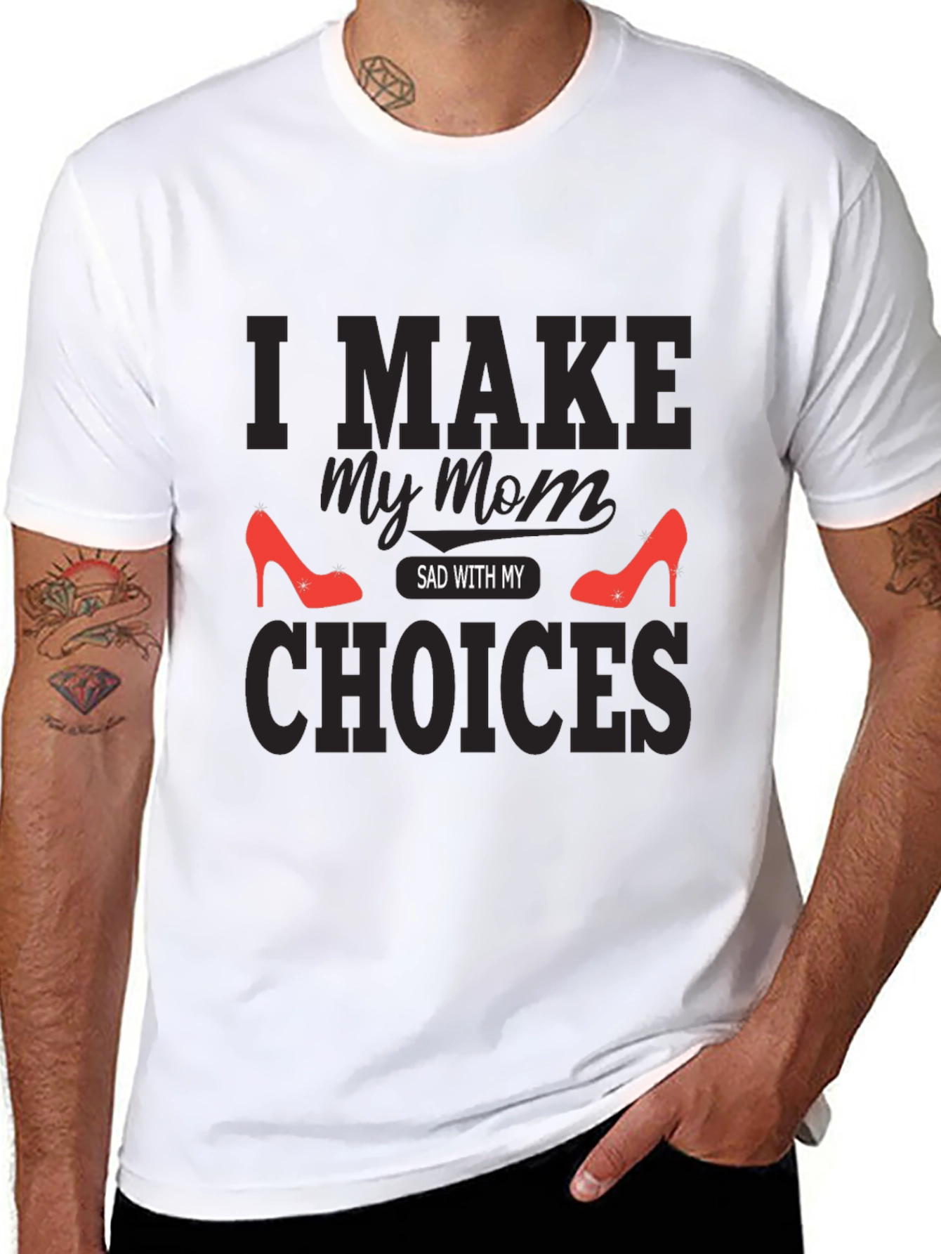 I Make My Mom Sad With My Choices T-Shirt