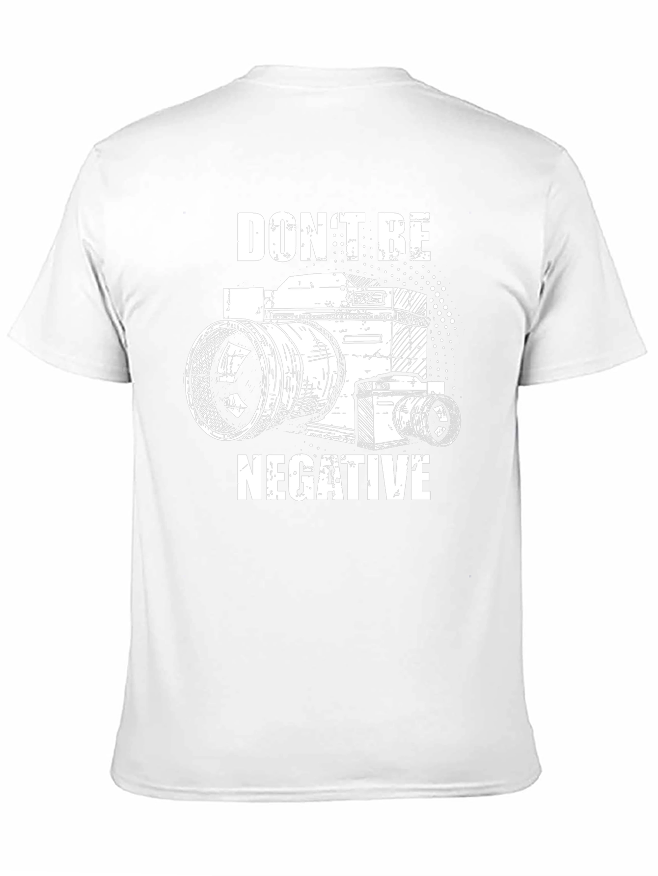Dont Be Negative Camera Graphic T-Shirt