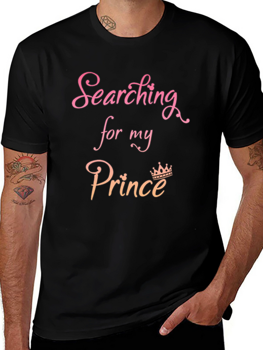 Searching For My Prince Graphic T-Shirt