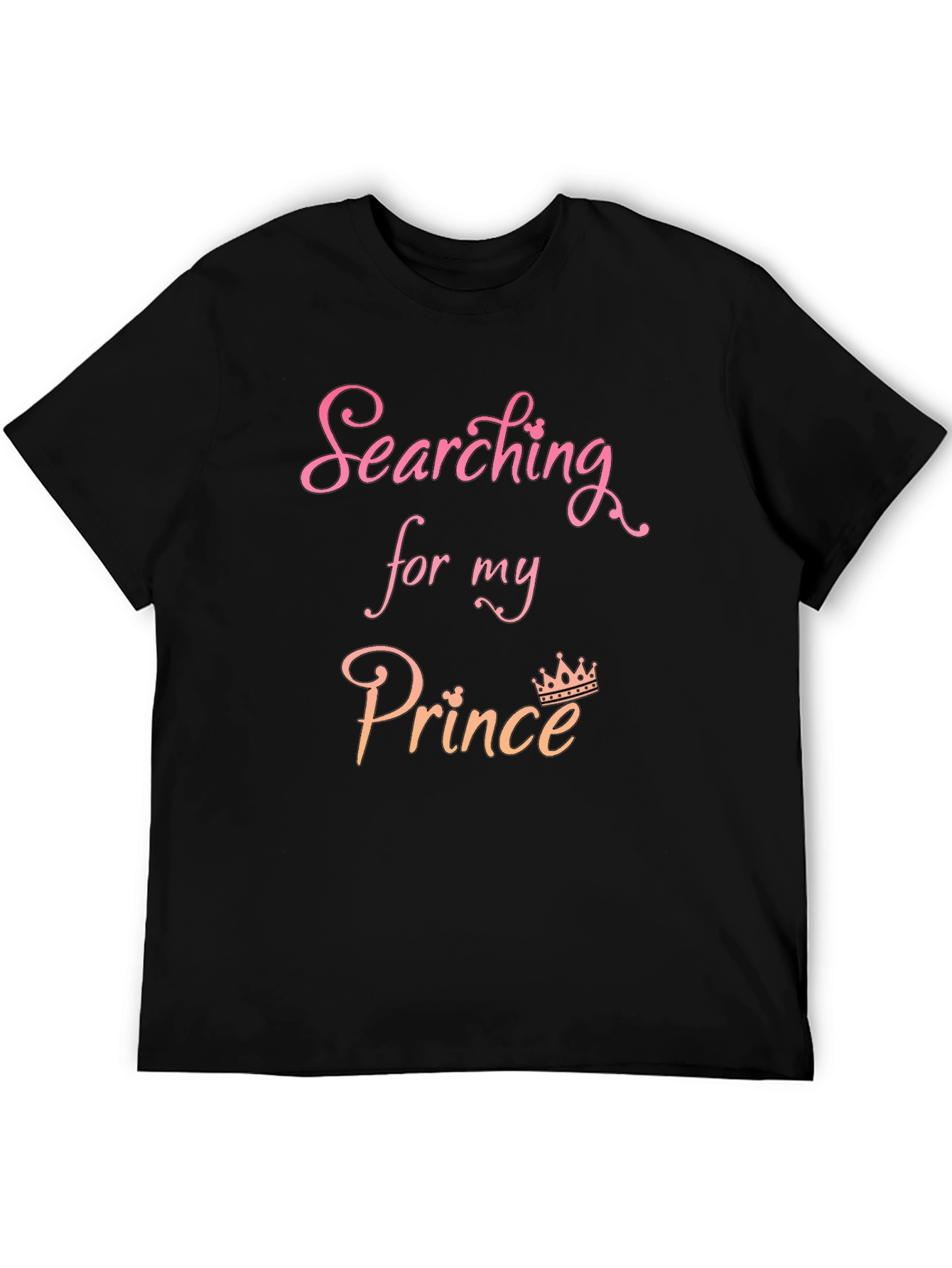Searching For My Prince Graphic T-Shirt