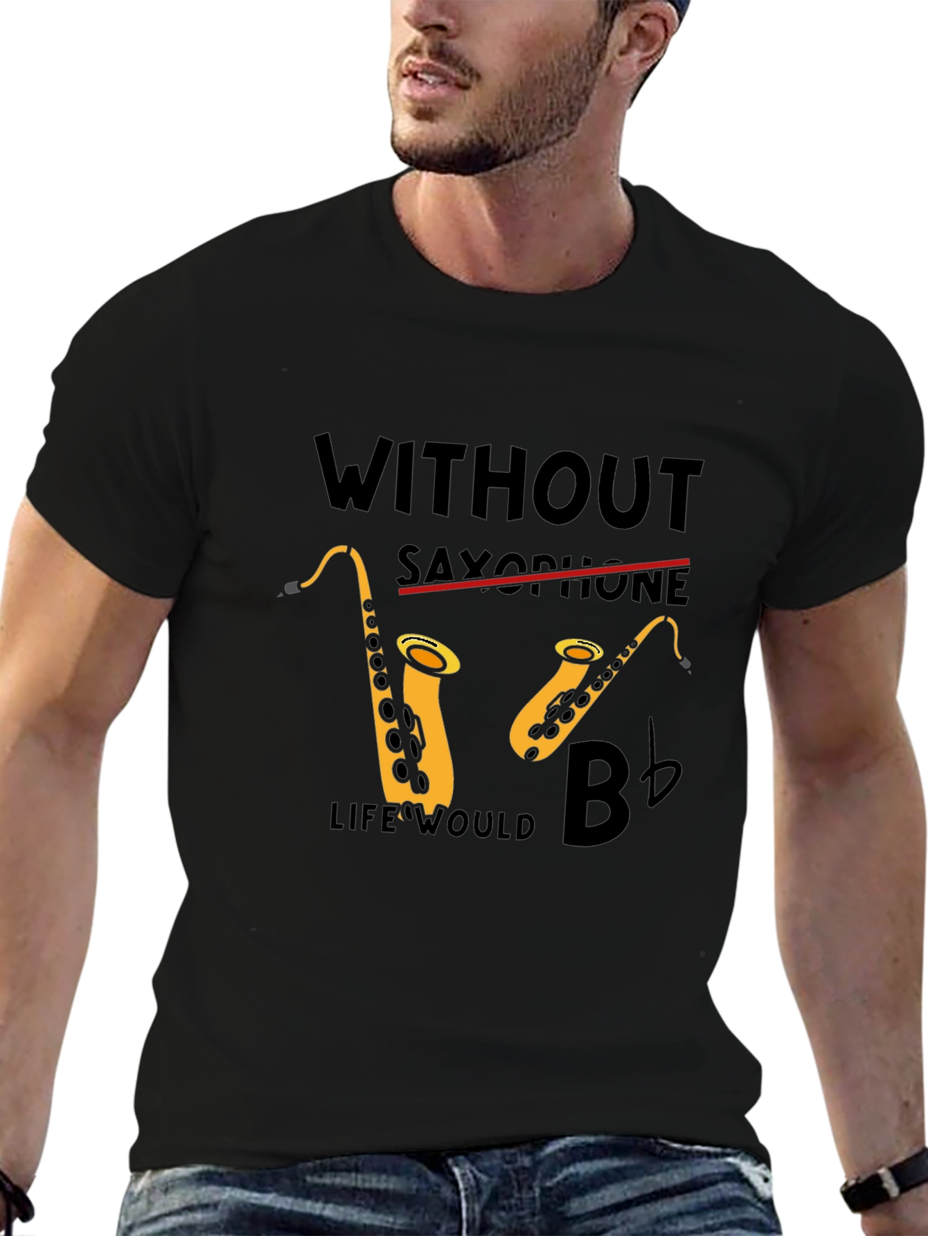 Saxophone Lover Tee: Without Saxophone Life Would B Flat!
