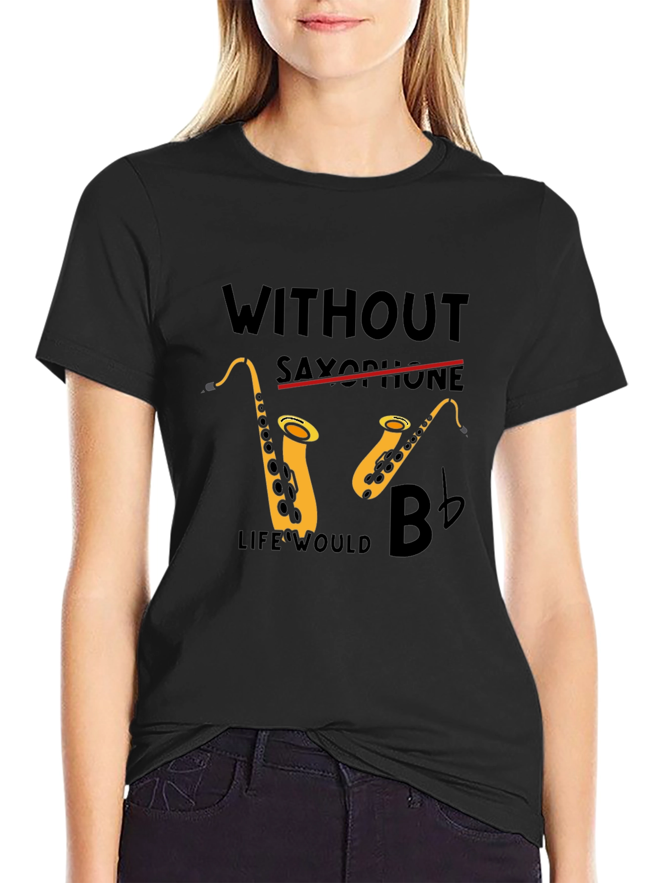 Saxophone Lover Tee: Without Saxophone Life Would B Flat!