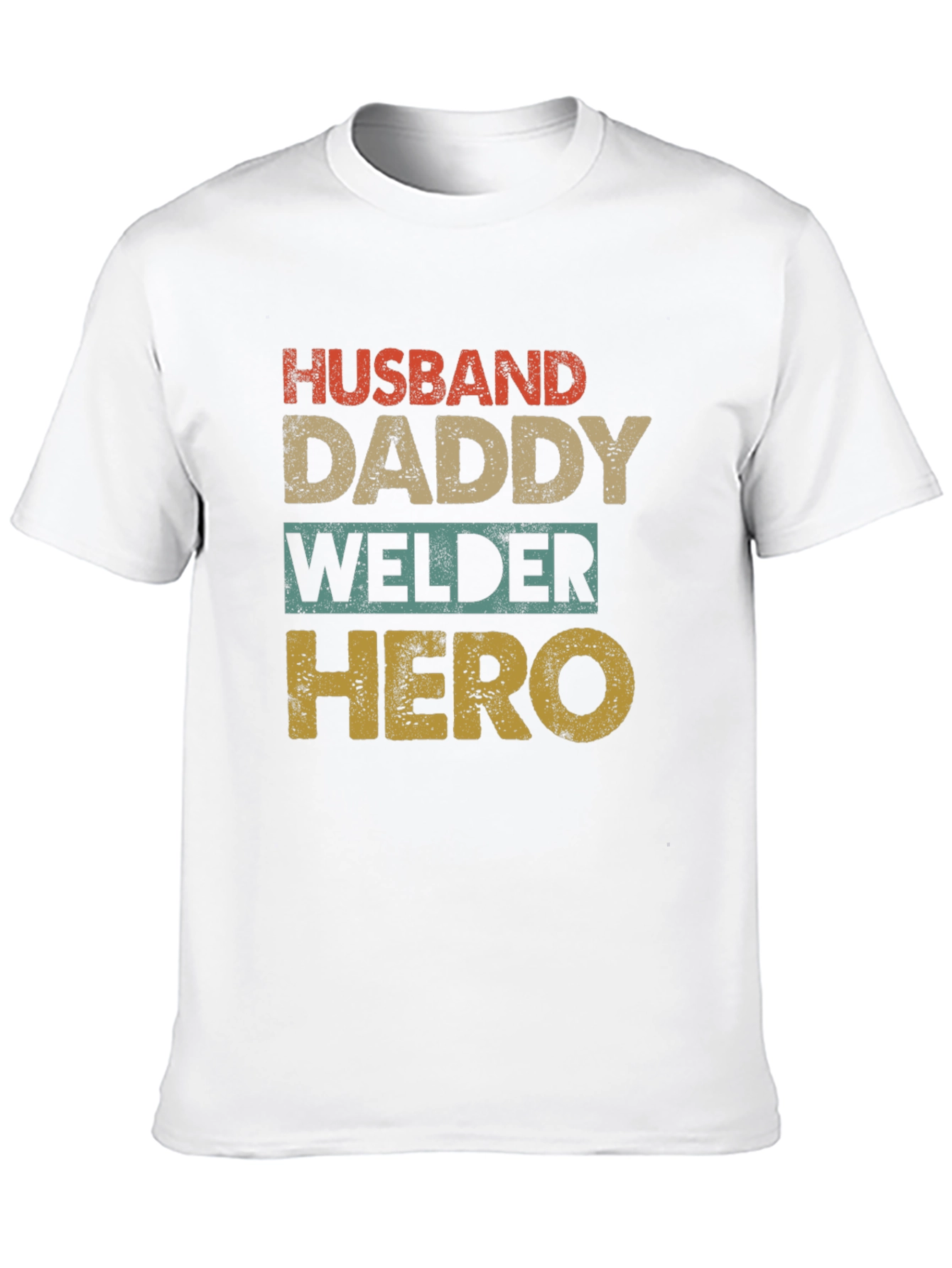 Husband Daddy Welder Hero Graphic Tee