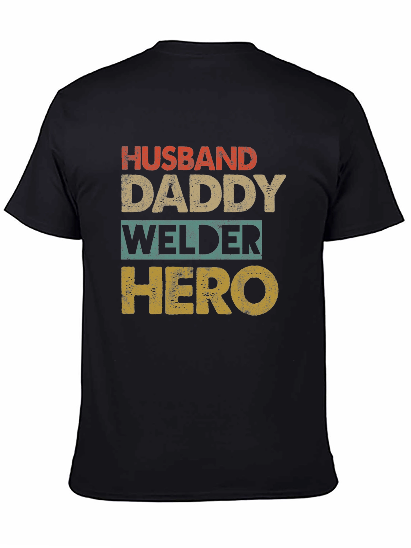 Husband Daddy Welder Hero Graphic Tee