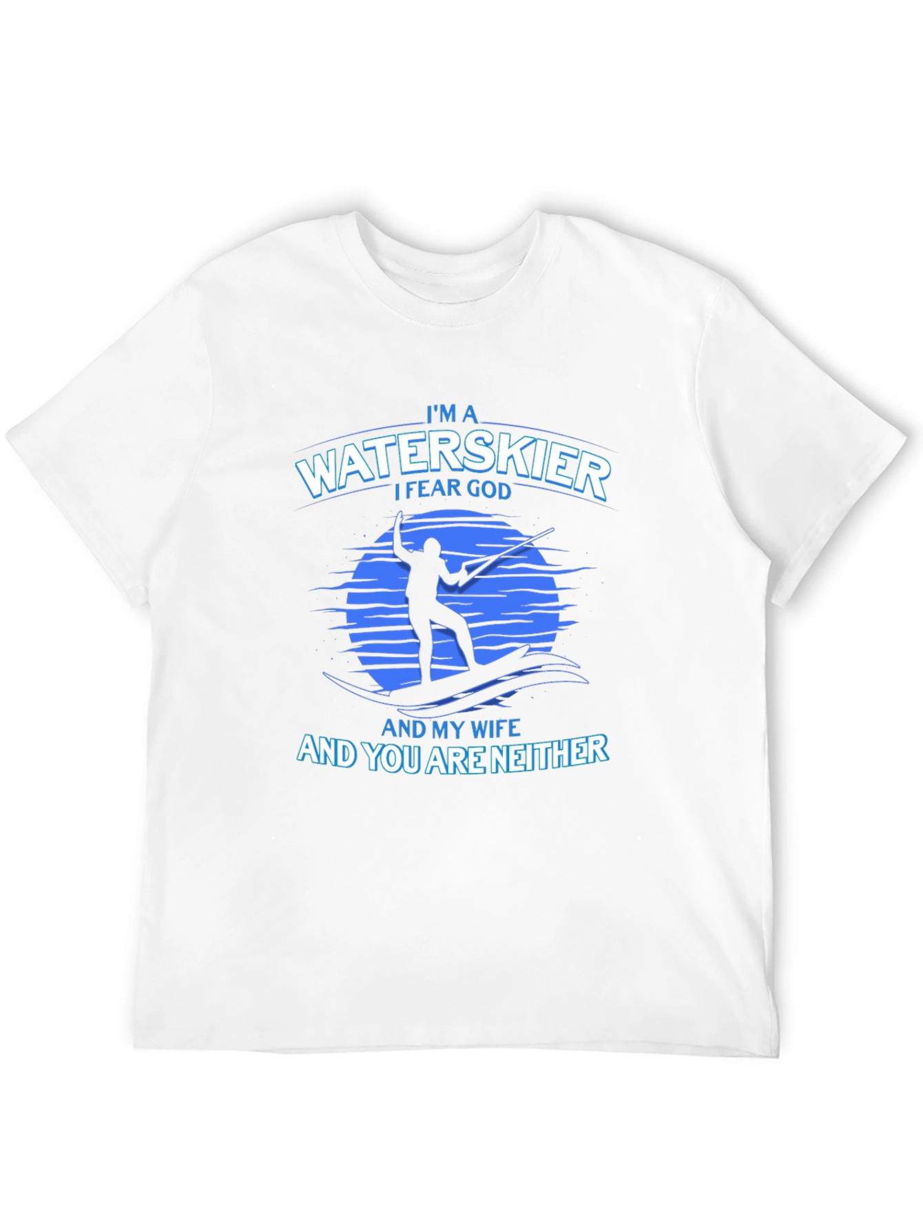 Waterskier I Fear God T-Shirt