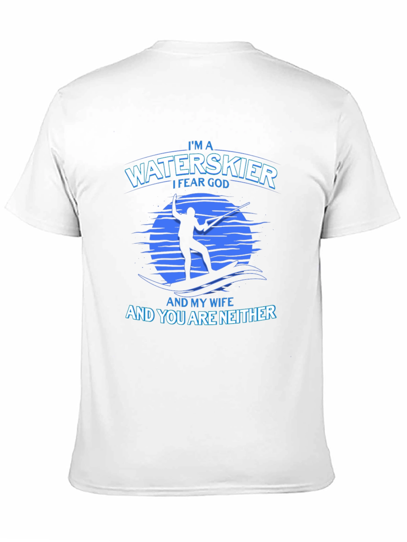 Waterskier I Fear God T-Shirt