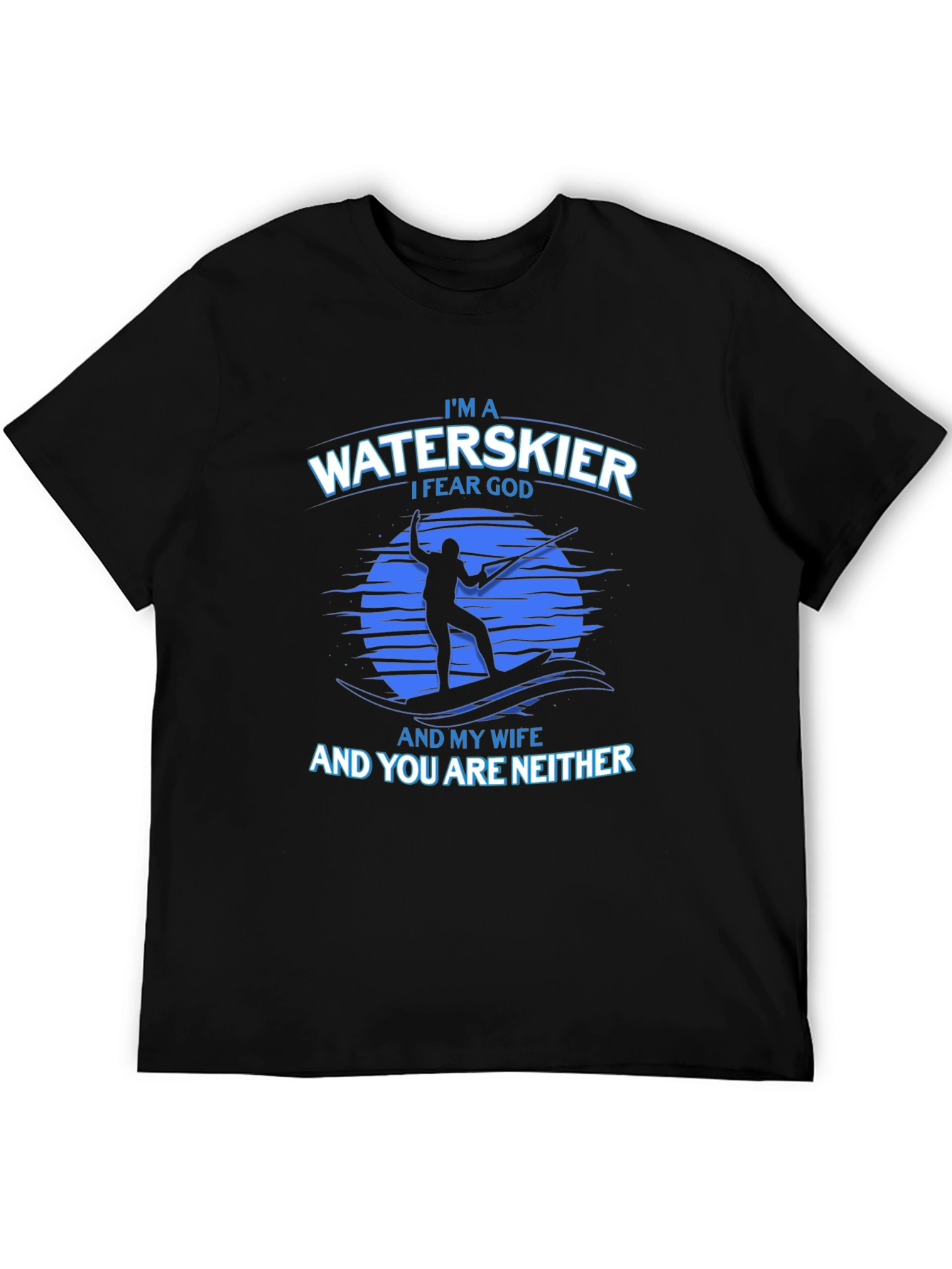 Waterskier I Fear God T-Shirt